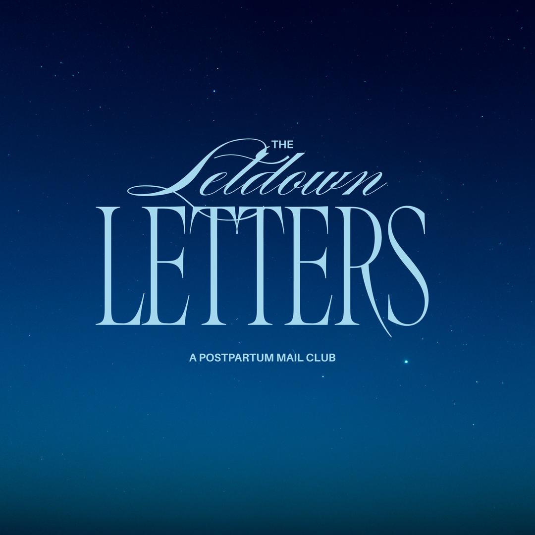 The Letdown Letters