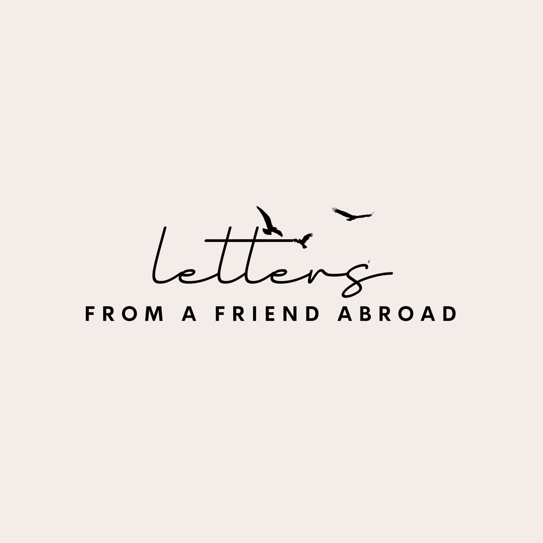 Letters From A Friend Abroad 