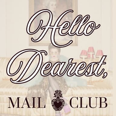 Hello Dearest, Mail Club