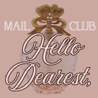 Hello Dearest, Mail Club