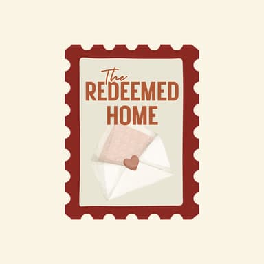 The Redeemed Home