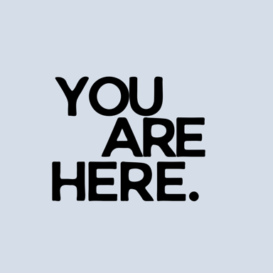 You Are Here